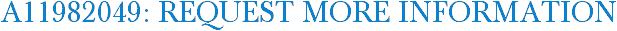A11982049: Request More Information