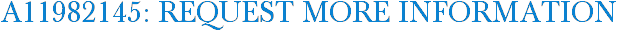 A11982145: Request More Information