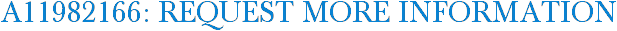A11982166: Request More Information