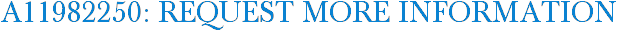 A11982250: Request More Information