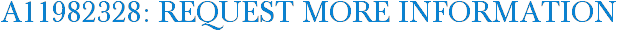 A11982328: Request More Information