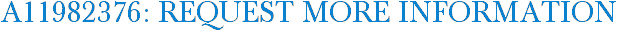 A11982376: Request More Information