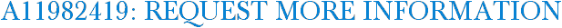 A11982419: Request More Information