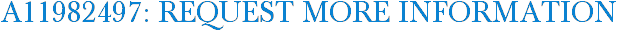 A11982497: Request More Information