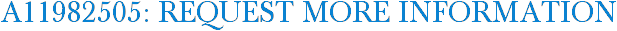 A11982505: Request More Information