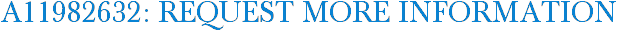 A11982632: Request More Information
