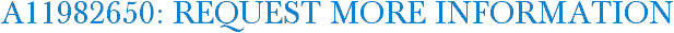 A11982650: Request More Information