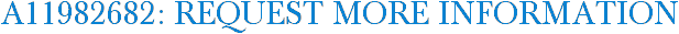 A11982682: Request More Information