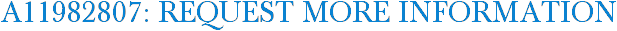 A11982807: Request More Information