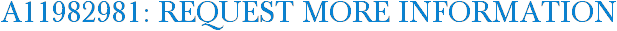A11982981: Request More Information