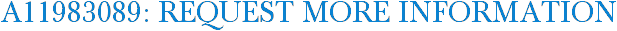 A11983089: Request More Information