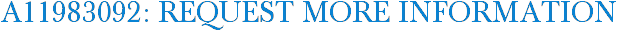 A11983092: Request More Information