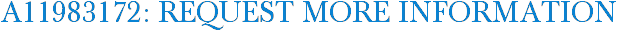 A11983172: Request More Information