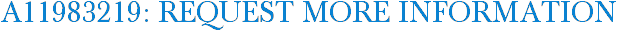 A11983219: Request More Information