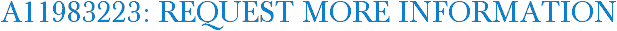 A11983223: Request More Information