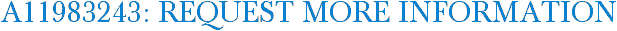A11983243: Request More Information