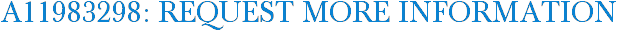 A11983298: Request More Information