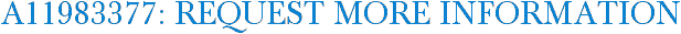 A11983377: Request More Information