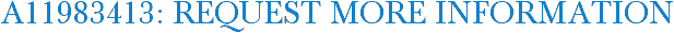 A11983413: Request More Information