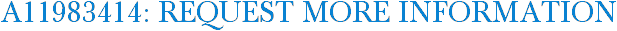 A11983414: Request More Information