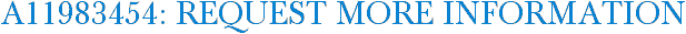 A11983454: Request More Information