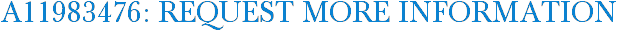 A11983476: Request More Information
