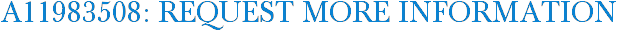 A11983508: Request More Information