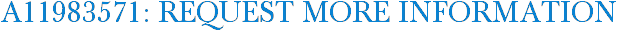 A11983571: Request More Information