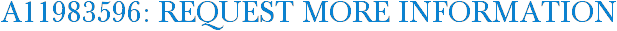 A11983596: Request More Information