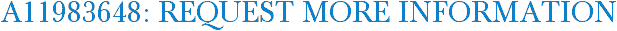 A11983648: Request More Information