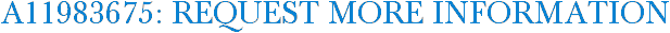 A11983675: Request More Information
