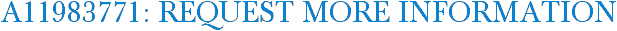 A11983771: Request More Information