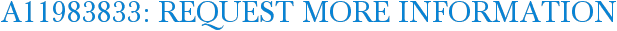 A11983833: Request More Information