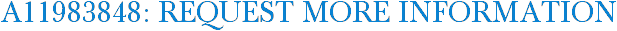 A11983848: Request More Information