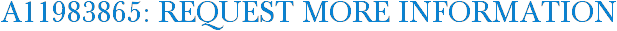 A11983865: Request More Information