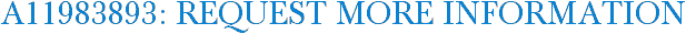 A11983893: Request More Information