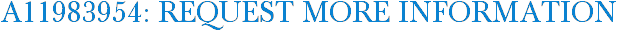 A11983954: Request More Information