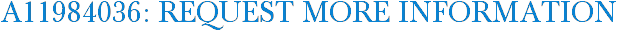 A11984036: Request More Information