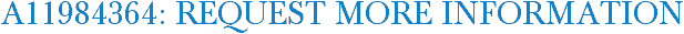 A11984364: Request More Information