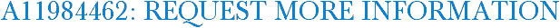A11984462: Request More Information