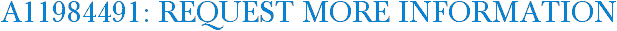 A11984491: Request More Information