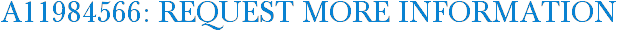 A11984566: Request More Information