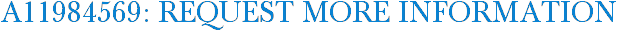 A11984569: Request More Information