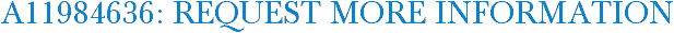 A11984636: Request More Information