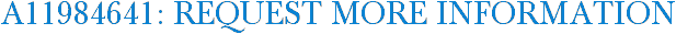 A11984641: Request More Information