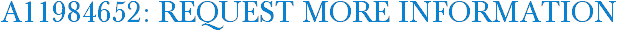 A11984652: Request More Information