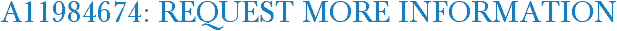 A11984674: Request More Information
