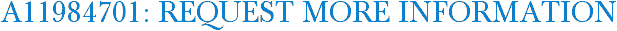 A11984701: Request More Information