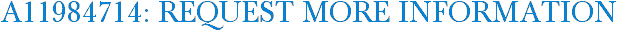 A11984714: Request More Information