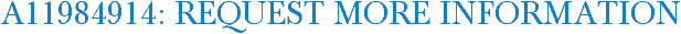 A11984914: Request More Information